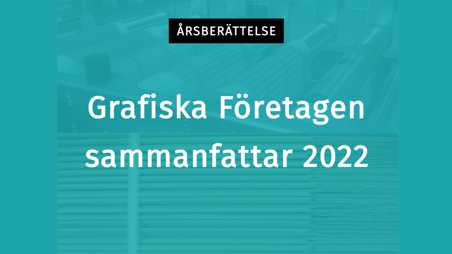 Startslide - Grafiska Företagen Årsberättelse 2022